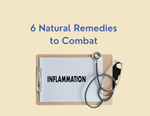 6 Effective Natural Remedies for Inflammation