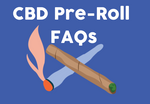 5 CBD Pre Roll FAQs